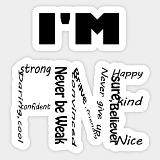 i m fine Sticker